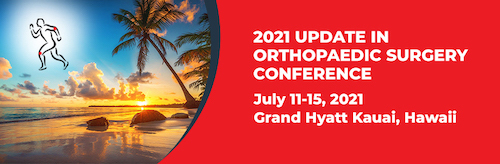 2021 Update In Orthopaedic Surgery Conference, Kauai, Hawaii, United States