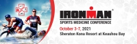 2021 Ironman Sports Medicine Conference October 3-7 2021, Kailua-Kona, HI