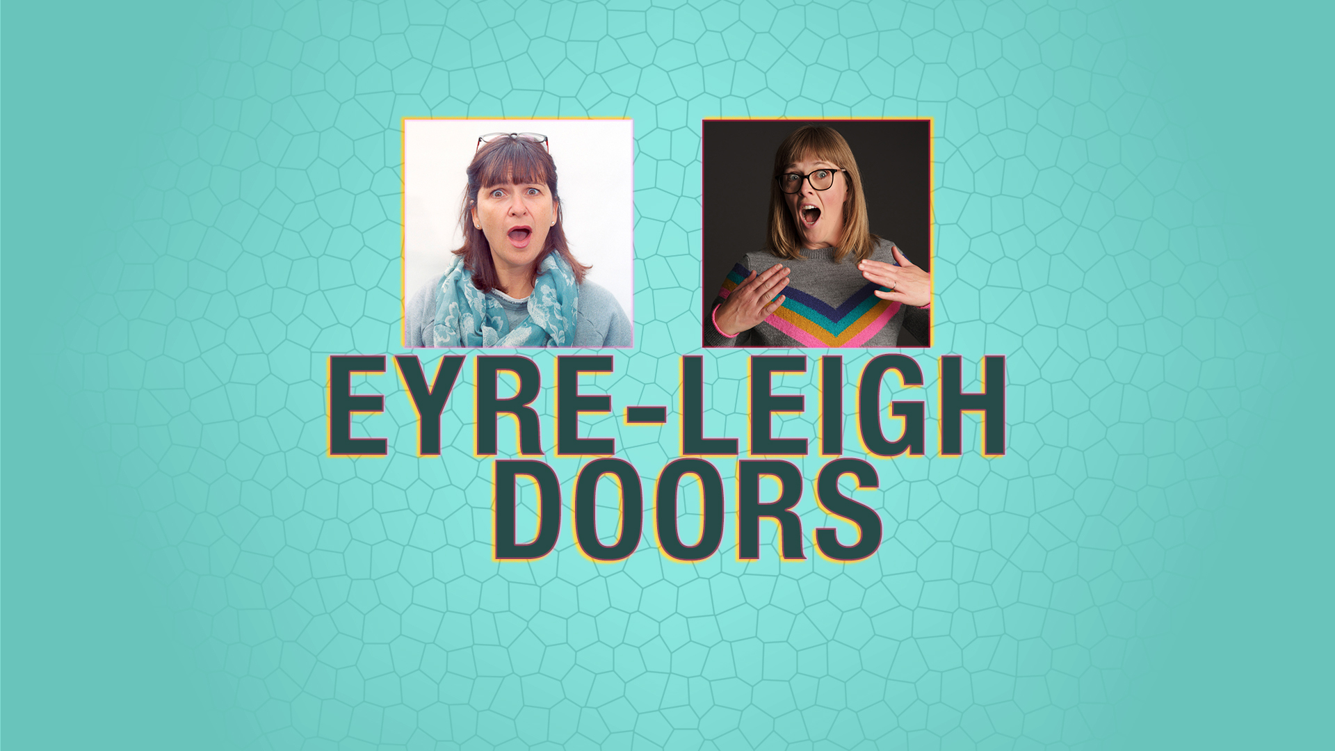 Eyre Leigh Doors (Funny Women) [Pay What You Want], Online, United Kingdom