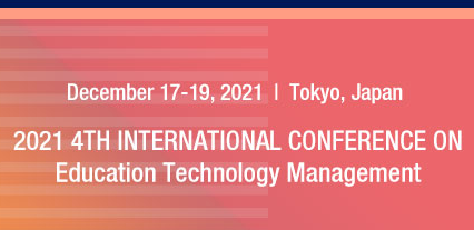 2021 4th International Conference on Education Technology Management (ICETM 2021), Tokyo, Japan
