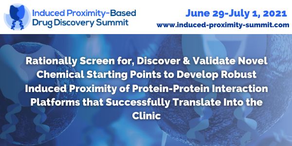 Induced Proximity-Based Drug Discovery Summit, Online, United States