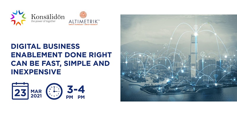 Digital Business Enablement Done Right can be Fast, Simple and Inexpensive, Dubai, United Arab Emirates