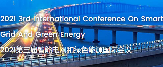 2021 3rd International Conference on Smart Grid and Green Energy (SGGE 2021), Qingdao, China