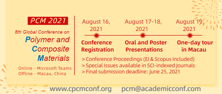 Scopus*Compendex || 8th Global Conference on Polymer and Composite Materials PCM2021, Macau, China