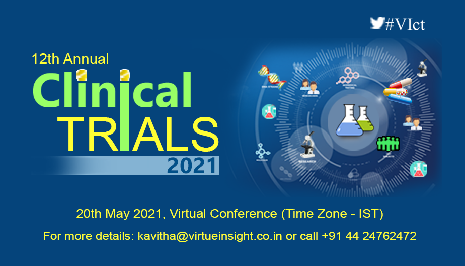 12th Annual Clinical Trials Summit 2021 (Virtual Conference), Chennai, Tamil Nadu, India