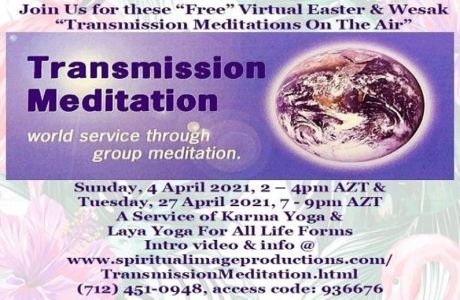 Join Us for these “Free” Virtual Easter and Wesak “Transmission Meditations On The Air”, 4 and 27 April, Virtual Event, United States