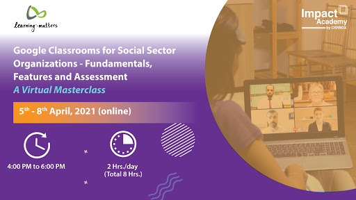 Google Classrooms for Social Sector Organizations - Fundamentals, Features and Assessment, Ahmedabad, Gujarat, India