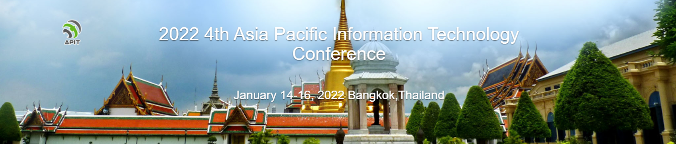 The 2022 4th Asia Pacific Information Technology Conference (APIT 2022), Bangkok, Thailand