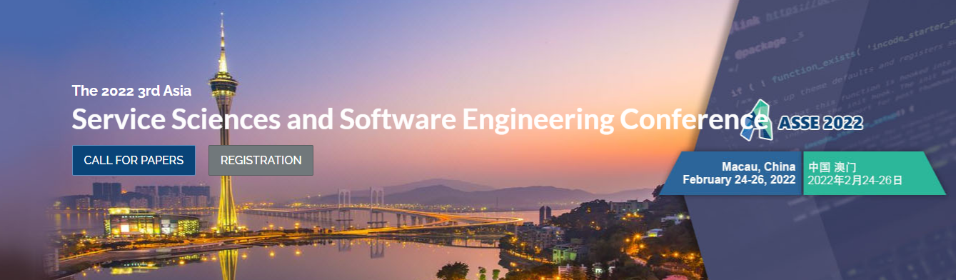 2022 3rd Asia Service Sciences and Software Engineering Conference (ASSE 2022), Macau, China