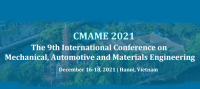 2021 9th International Conference on Mechanical, Automotive and Materials Engineering (CMAME 2021)