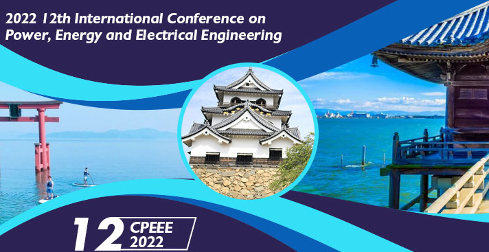 2022 12th International Conference on Power, Energy and Electrical Engineering (CPEEE 2022), Shiga, Japan