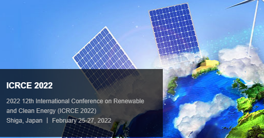 2022 12th International Conference on Renewable and Clean Energy (ICRCE 2022), Shiga, Japan
