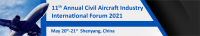 11th Annual Civil Aircraft Industry International Forum 2021 May 20th - 21st, 2021 | Shenyang,China
