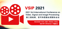 2021 3rd International Conference on Video, Signal and Image Processing (VSIP 2021)