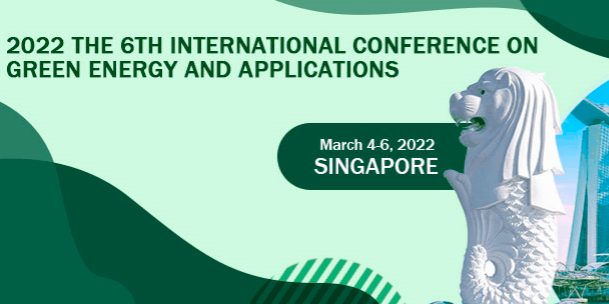 2022 6th International Conference on Green Energy and Applications (ICGEA 2022), Singapore