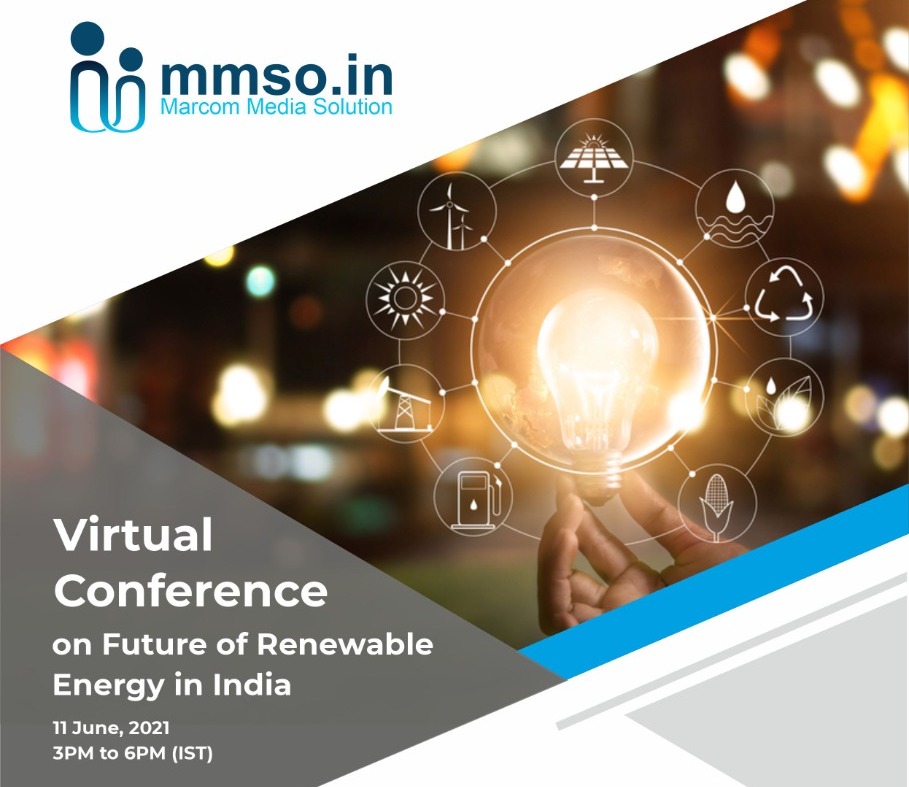 Virtual Conference on Future of Renewable Energy in India, South Delhi, Delhi, India