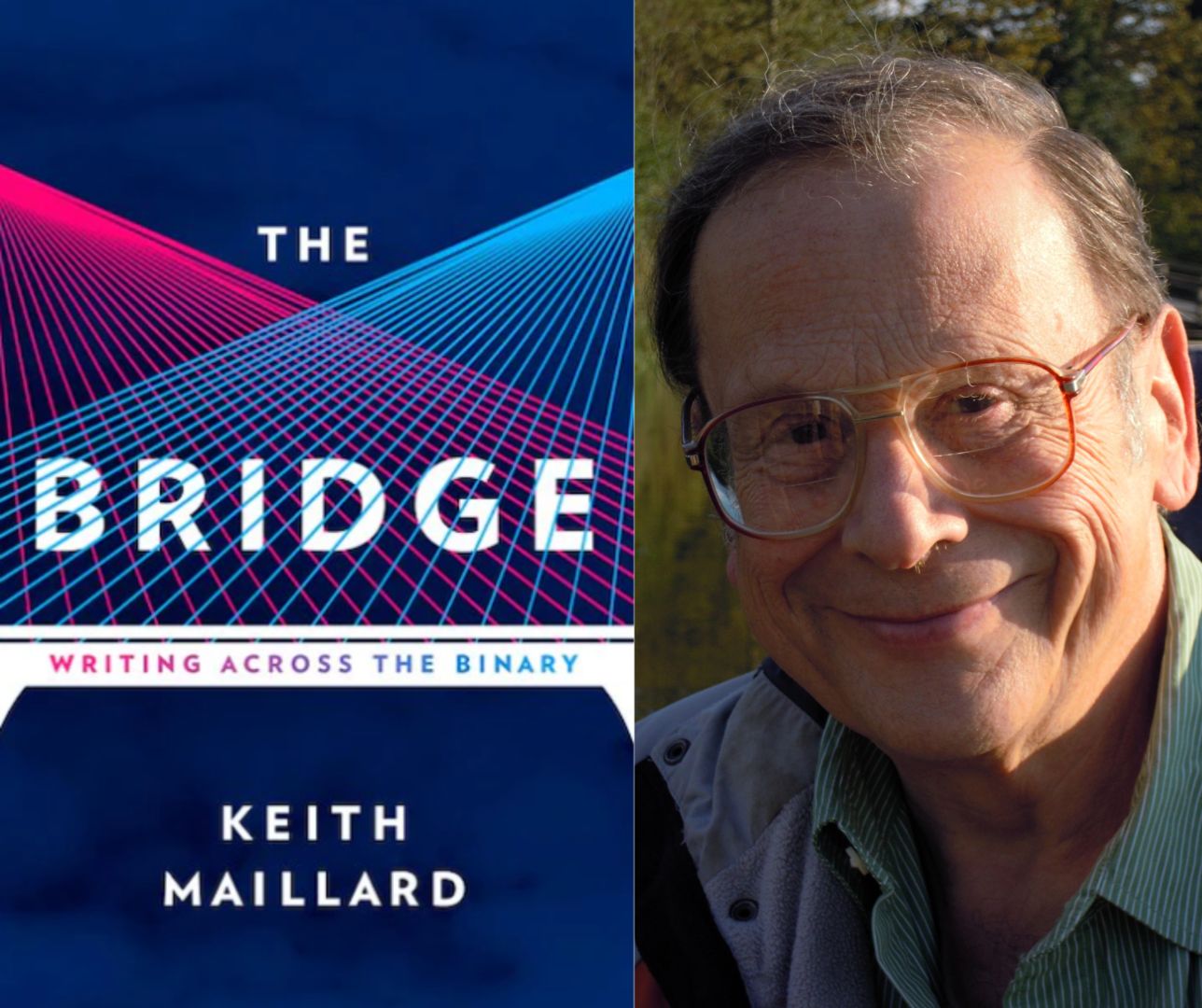 The Bridge: Writing across the Binary with Author Keith Maillard, Online, Canada