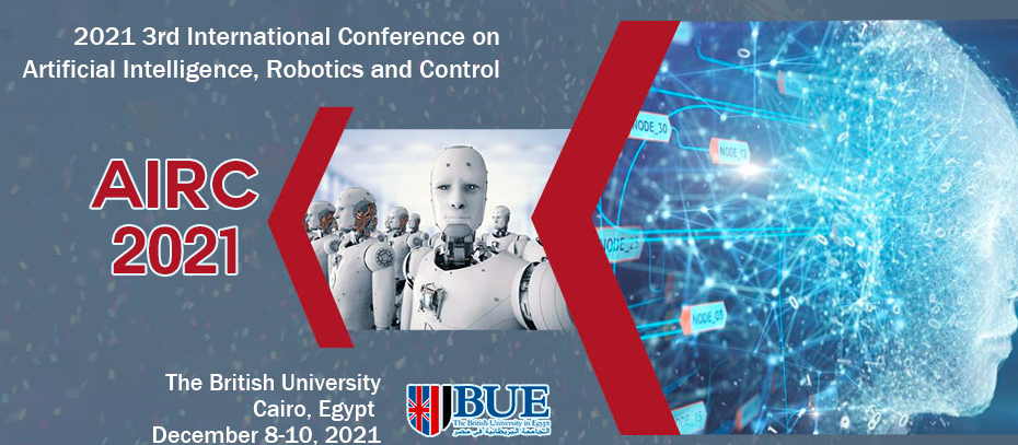 2021 3rd International Conference on Artificial Intelligence, Robotics and Control (AIRC 2021), Cairo, Egypt