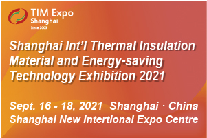 TIM Expo 2021-- Shanghai International Thermal Insulation Material and Energy-saving Technology Exhibition, Shanghai, China