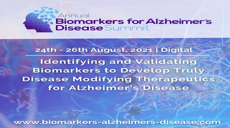 Biomarkers for Alzheimer’s Disease Summit - August 2021 - Digital Event, Online, United States
