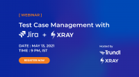 [ WEBINAR ] Test Case Management with Jira Software and Xray
