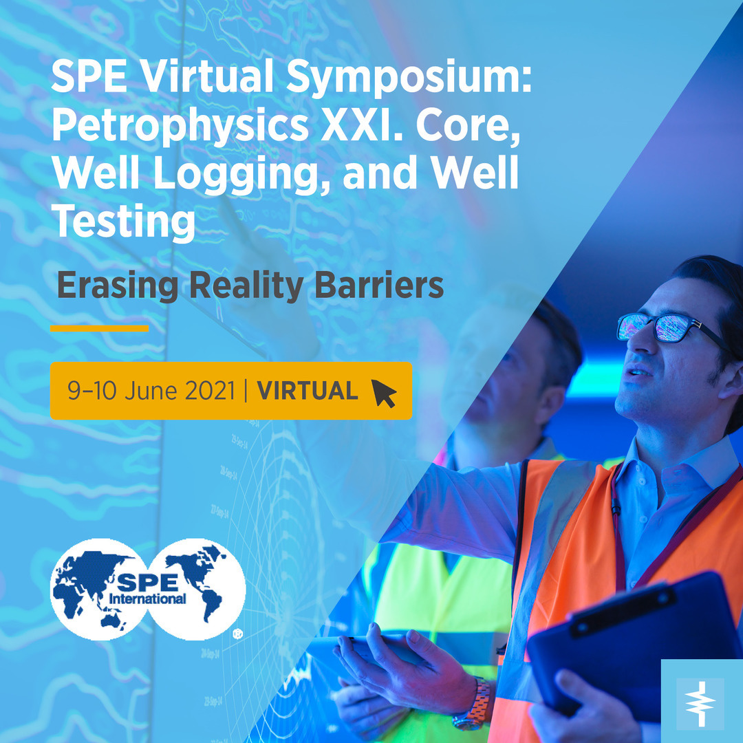 SPE Virtual Symposium: Petrophysics XXI. Core, Well Logging, and Well Testing, Online, Russia