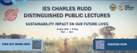 IES Charles Rudd Distinguished Public Lectures 2021  Sustainability: Impact on our Future Lives
