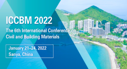 2022 The 6th International Conference on Civil and Building Materials (ICCBM 2022), Sanya, China