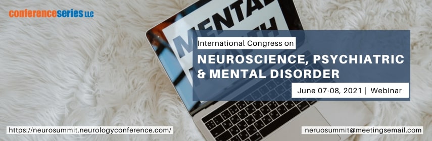 International Congress on  Neuroscience, Psychiatric and Mental Disorder, 