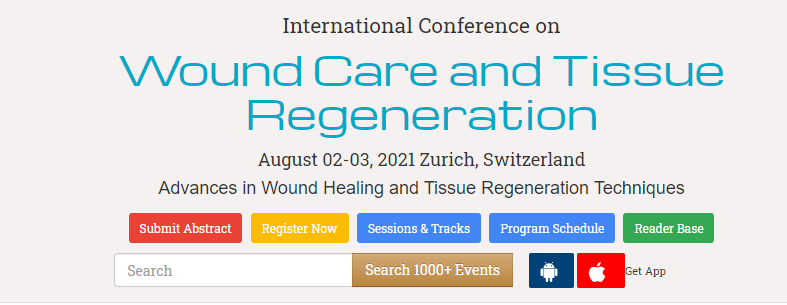 International Conference on  Wound Care and Tissue Regeneration, 