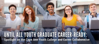 Spotlight on Cape Ann Youth College and Career Collaborative