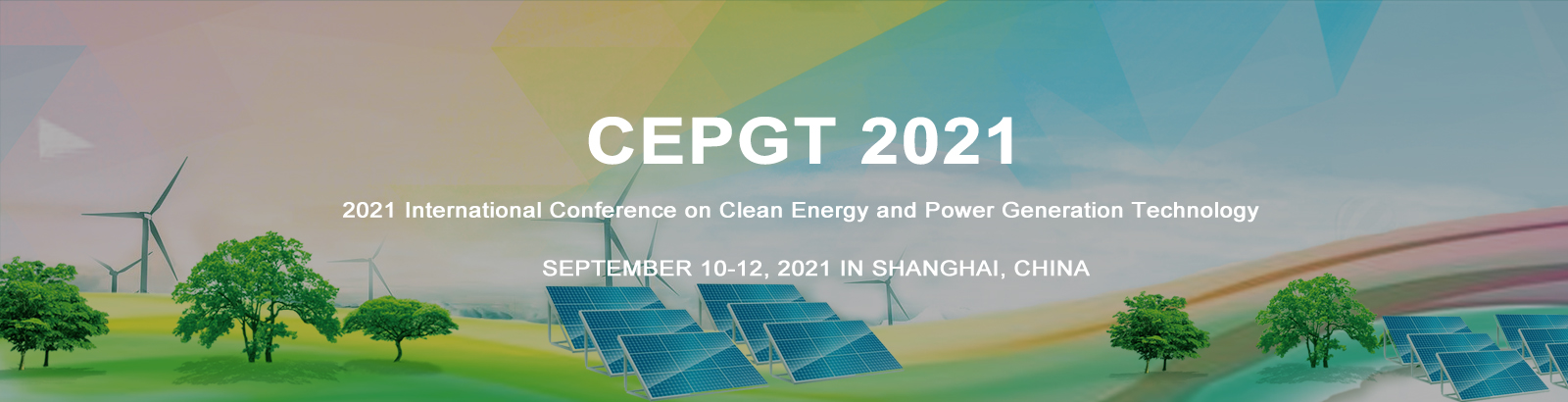 2021 6th International Conference on Clean Energy and Power Generation Technology (CEPGT 2021), Shanghai, China