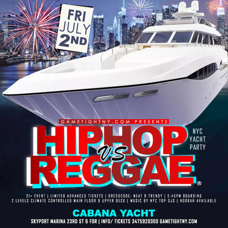 July 4th Weekend NYC Hip Hop vs Reggae® NYC Skyport Marina Cabana Yacht, New York, United States