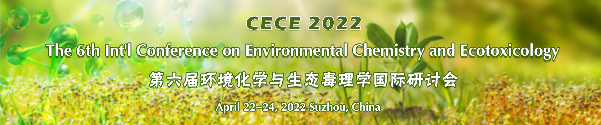 The 6th Int'l Conference on Environmental Chemistry and Ecotoxicology (CECE 2022), Suzhou, Jiangsu, China