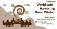 Crash Course: Harvesting Group Wisdom using World Cafe