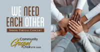 We Need Each Other -- Community Gospel Choir Spring Virtual Concert