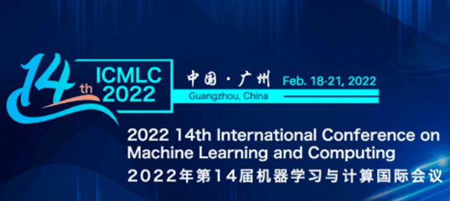 2022 14th International Conference on Machine Learning and Computing (ICMLC 2022), Guangzhou, China