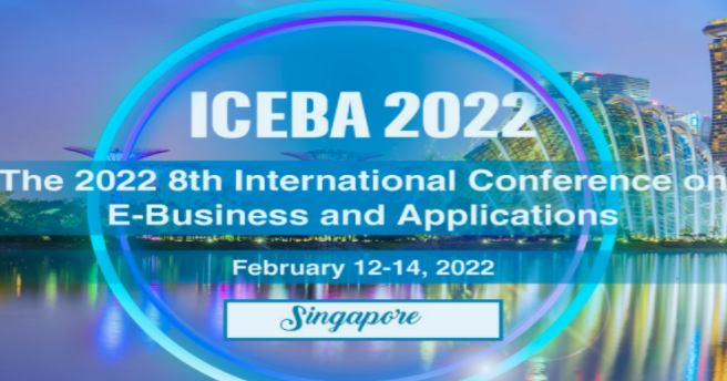 2022 8th International Conference on E-Business and Applications (ICEBA 2022), Singapore