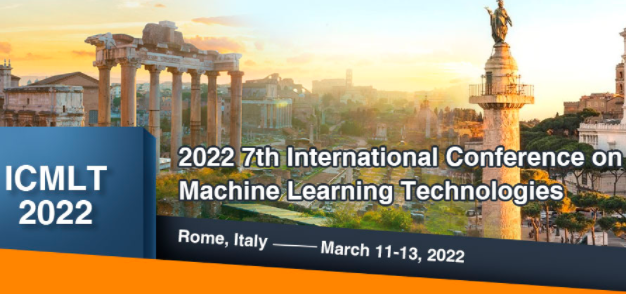 2022 7th International Conference on Machine Learning Technologies (ICMLT 2022), Rome, Italy