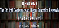 The 6th Int'l Conference on Higher Education Research (ICHER 2022)