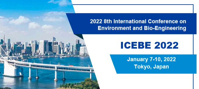 2022 8th International Conference on Environment and Bio-Engineering (ICEBE 2022), Tokyo, Japan