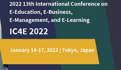 2022 13th International Conference on E-Education, E-Business, E-Management and E-Learning (IC4E 2022), Tokyo, Japan