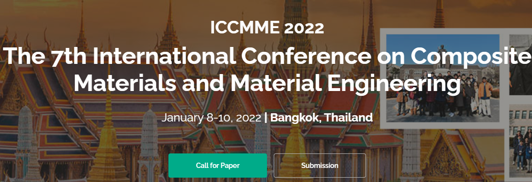 2022 The 7th International Conference on Composite Materials and Material Engineering (ICCMME 2022), Bangkok, Thailand