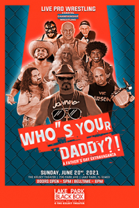 CCW PRESENTS: A FATHER'S DAY EXTRAVAGANZA WHO'S YOUR DADDY?