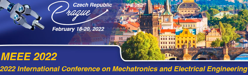 2022 International Conference on Mechatronics and Electrical Engineering (MEEE 2022), Prague, Czech Republic