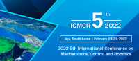 2022 5th International Conference on Mechatronics, Control and Robotics (ICMCR 2022)