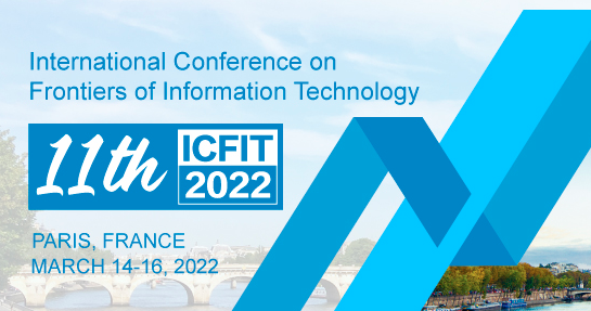 2022 11th International Conference on Frontiers of Information Technology (ICFIT 2022), Paris, France