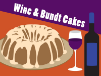 Wine and Bundt Cakes
