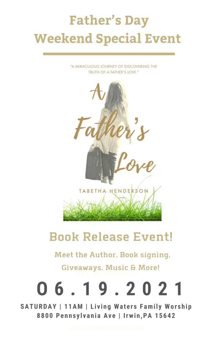Father's Day Weekend 2021 Special Event Book Release "A Father's Love" by Tabetha Henderson, Irwin, Pennsylvania, United States