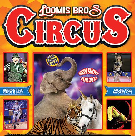 Loomis Bros. Circus : 2021 Tour - July 6 and 7 in Florence, SC at the Florence Center, Florence, South Carolina, United States